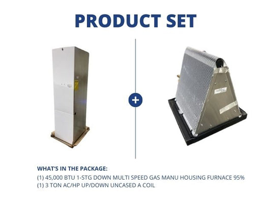 45,000 BTU 1-Stg Down Multi Speed Gas Manu Housing Furnace 95% with 3 Ton AC/HP Up/Down Uncased Coil