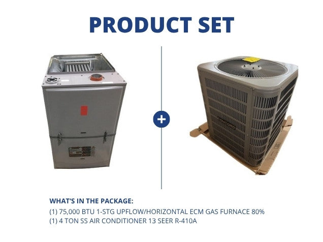 75,000 BTU 1-Stg Upflow/Horizontal ECM Gas Furnace 80% and 4 Ton SS Air Conditioner 13 SEER, R-410A