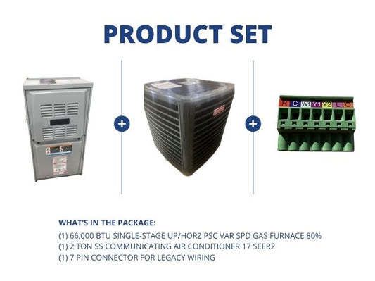 66,000 BTU Up/Horz PSC Var Spd Gas Furnace 80%, 2 Ton 2-Stg SS Comm AC 17 SEER2 and 7 Pin Connector