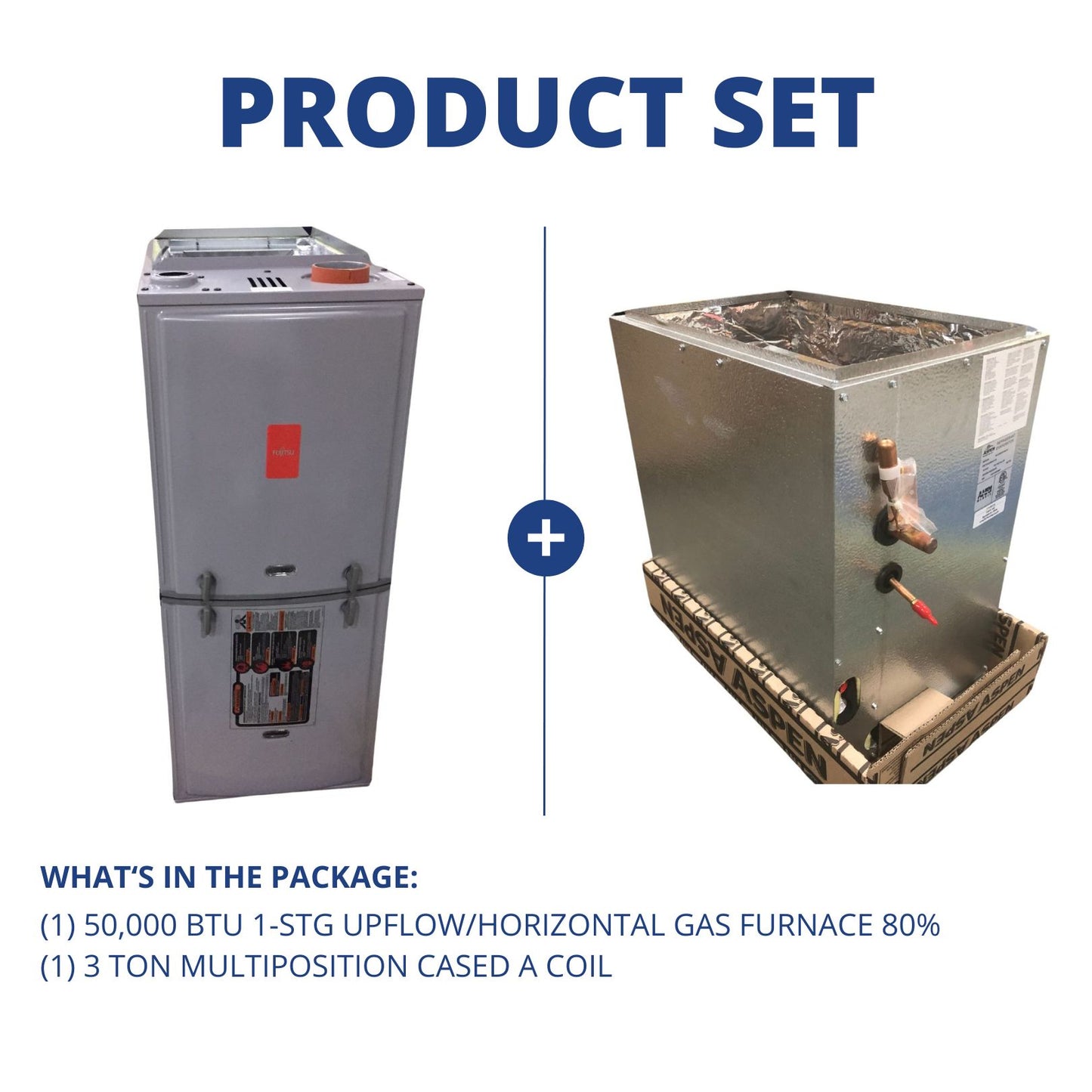 50,000 BTU 1-Stg Upflow/Horizontal Gas Furnace 80% and 3 Ton Multiposition Cased A Coil