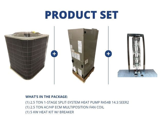 2.5 Ton 1-Stg SS HP R454B 14.3 SEER2, 2.5 Ton AC/HP ECM Multi Fan Coil and 5 KW Heat Kit w/ Breaker