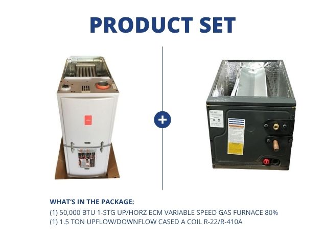 50,000 BTU 1-Stg Up/Horz ECM Var Spd Gas Furnace 80% and 1.5 Ton Up/Down Cased A Coil R-22/R-410A