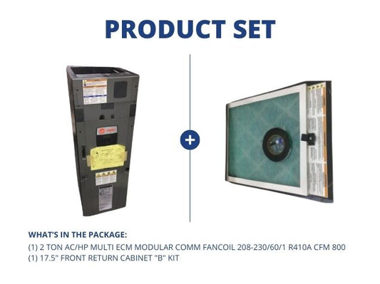 2 Ton AC/HP Multi ECM Modular Comm Fancoil 208-230/60/1 R410A CFM 800 and 17.5" Front Return "B" Kit