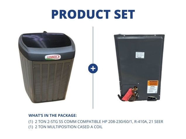 2 Ton 2-Stg SS Comm Compatible HP 208-230/60/1, R-410A, 21 SEER and 2 Ton Multiposition Cased A Coil