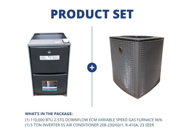 110,000 BTU 2-Stg Downflow ECM Variable Speed Gas Furnace 96% and 5 Ton Inverter SS AC R410A 23 SEER