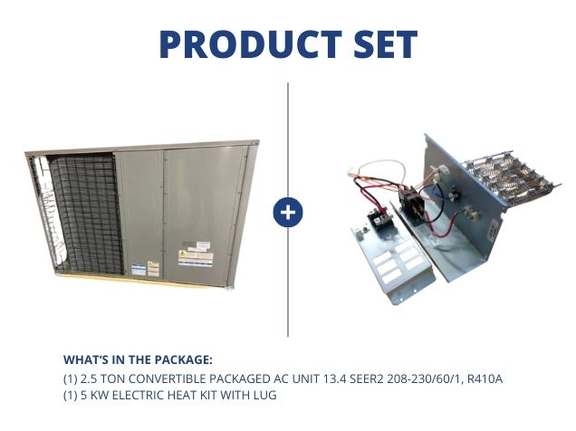 2.5 Ton Convertible Packaged AC Unit 13.4 SEER2 208-230/60/1, R410A and 5 KW Electric Heat Kit W/Lug
