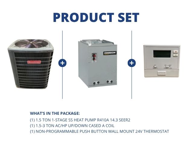 1.5 Ton 1-Stg SS Heat Pump R410A 14.3 SEER2, 1.5-3 Ton AC/HP Up/Down Cased A Coil and 24V Thermostat