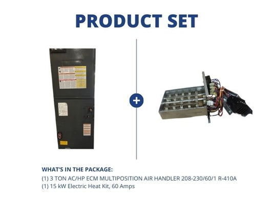 3 Ton AC/HP ECM Multiposition Air Handler 208-230/60/1 R-410A and 15 kW Electric Heat Kit, 60 Amps
