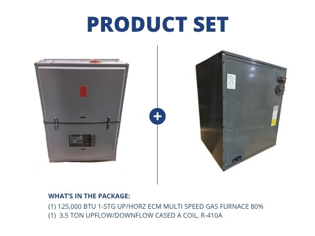 125,000 BTU 1-Stg Up/Horz ECM Multi Speed Gas Furnace 80% with 3.5 Ton Up/Down Cased A Coil, R-410A