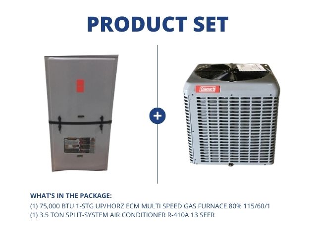 75,000 BTU 1-Stg Up/Horz ECM Multi Speed Gas Furnace 80% 115/60/1 with 3.5 Ton SS AC R-410A 13 SEER