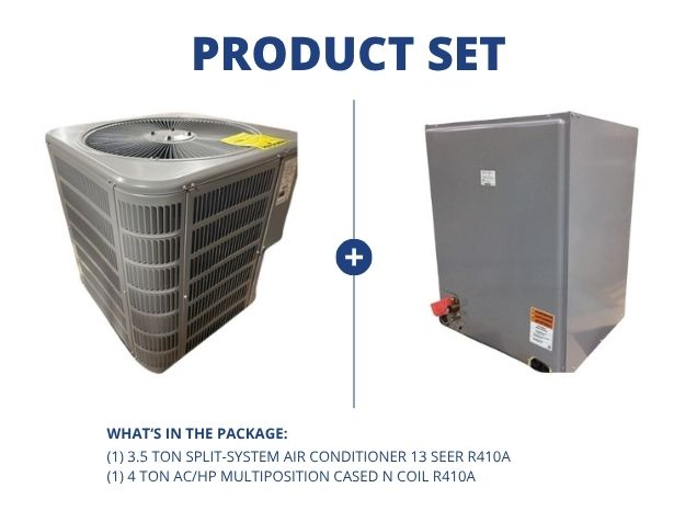 3.5 Ton Split-System Air Conditioner 13 SEER R410A with 4 Ton AC/HP Multiposition Cased N Coil R410A