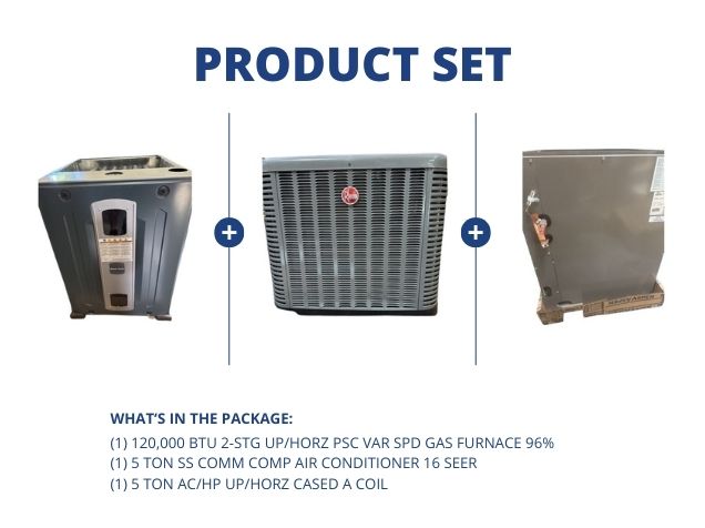 120,000 BTU Up/Horz Gas Furnace 96%, 5 Ton SS Comm Comp AC 16 SEER with 5 Ton Up/Horz Cased A Coil