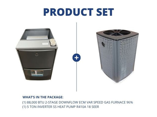 88,000 BTU 2-Stg Downflow ECM Var Spd Gas Furnace 96% with 5 Ton Inverter SS Heat Pump R410A 18 SEER