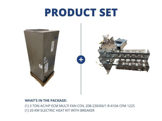 3 Ton AC/HP ECM Multi Fan Coil 208-230/60/1 R-410A CFM 1225 and 20 KW Electric Heat Kit with Breaker