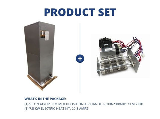 5 Ton AC/HP ECM Multiposition Air Handler 208-230/60/1 R-410A CFM 2210 and 7.5 KW Heat Kit, 20.8 Amp