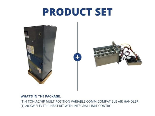 4 Ton AC/HP Multi Comm Compatible Air Handler and 20 kW Electric Heat Kit w/Integral Limit Control
