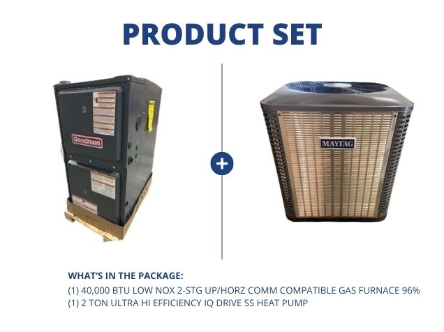 40,000 BTU Low NOx Up/Horz Comm Comp Gas Furnace 96% with 2 Ton Ultra Hi Eff IQ Drive SS Heat Pump