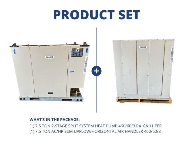 7.5 Ton 2-Stg SS Heat Pump 460/60/3 R410A 11 EER with 7.5 Ton AC/HP ECM Up/Horz Air Handler 460/60/3