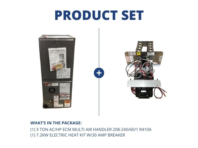 3 Ton AC/HP ECM Multi Air Handler 208-240/60/1 R410A and 7.2KW Electric Heat Kit W/30 Amp Breaker