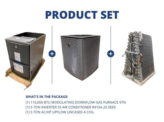 110,000 BTU Mod Down Gas Furnace 97%, 5 Ton Inverter SS AC R410A 23 SEER and 5 Ton Up Uncased A Coil
