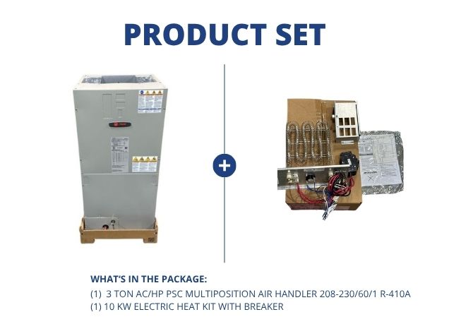 3 Ton AC/HP PSC Multiposition Air Handler 208-230/60/1 R-410A and 10 KW Electric Heat Kit w/ Breaker