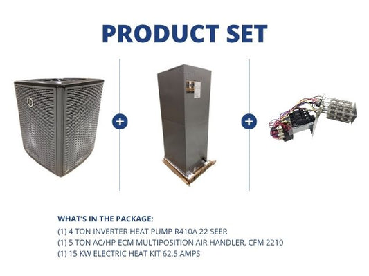 4 Ton Inverter HP R410A 22 SEER, 5 Ton AC/HP ECM Multiposition Air Handler with 15KW Heat, 62.5 Amps