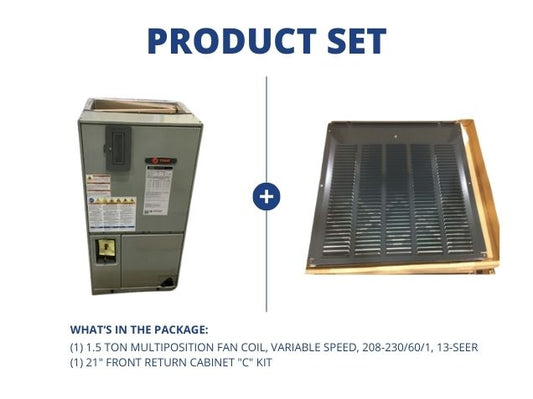 1.5 Ton Multiposition Fan Coil, Variable Speed, 208-230/60/1, 13-SEER and 21" Front Return "C" Kit