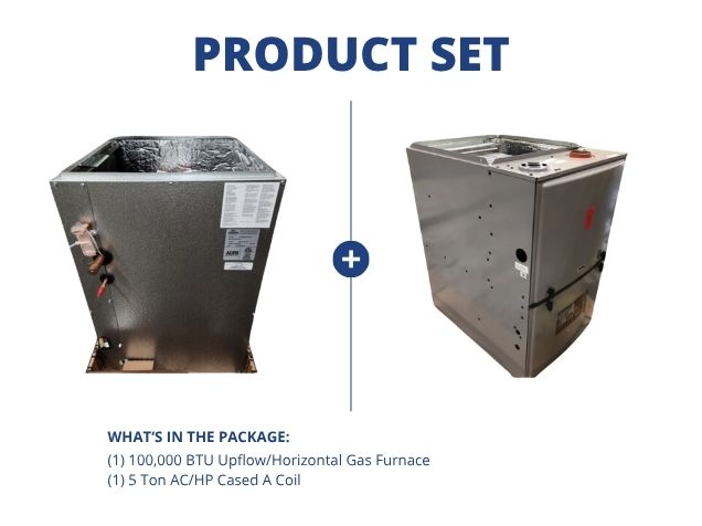 100,000 BTU 1-Stg Upflow/Horizontal Gas Furnace 80% and 5 Ton Multiposition Cased A Coil