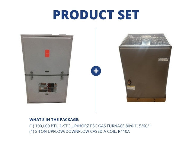 100,000 BTU 1-Stg Up/Horz ECM Gas Furnace 80% 115/60/1 and 5 Ton Upflow/Downflow Cased A Coil, R410A