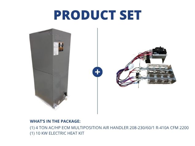 4 Ton AC/HP ECM Multiposition Air Handler 208-230/60/1 R-410A CFM 2200 with 10 KW Electric Heat Kit