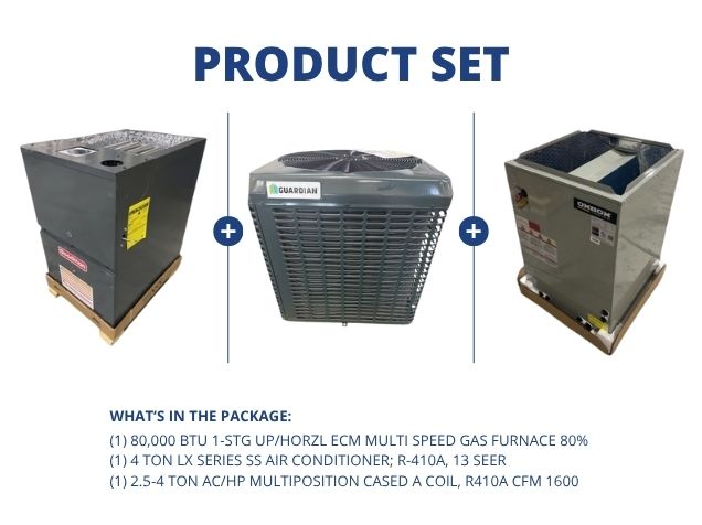 80,000 BTU Up/Horz ECM Gas Furnace 80%, 4 Ton SS AC R-410A 13 SEER and 2.5-4 Ton Multi Cased A Coil