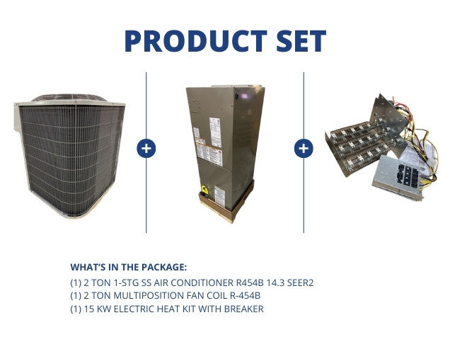 2 Ton 1-Stg SS AC R454B 14.3 SEER2 with 2 Ton Multi Fan Coil R-454B and 15 kW Heat Kit with Breaker