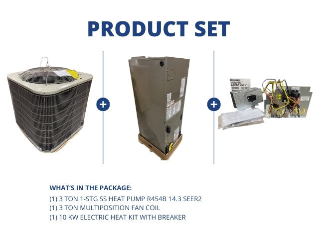 3 Ton 1-Stg SS HP R454B 14.3 SEER2 and 3 Ton Multi Fan Coil and 10 kW Electric Heat Kit with Breaker