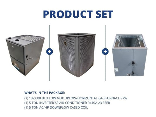 132,000 BTU Low NOx Up/Horz Gas Furnace 97%, 5 Ton Inverter AC R410A 23 SEER, 5 Ton Down Cased Coil