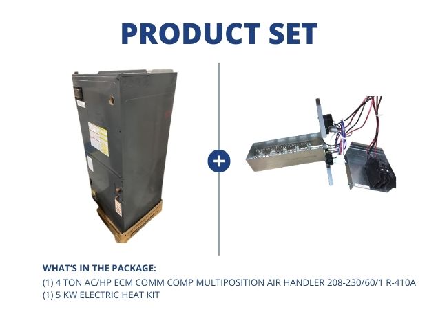 4 Ton AC/HP ECM Comm Comp Multiposition Air Handler 208-230/60/1 R-410A with 5 kW Electric Heat Kit