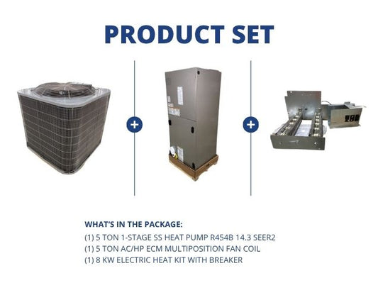 5 Ton 1-Stage SS Heat Pump R454B 14.3 SEER2, 5 Ton AC/HP ECM Multiposition Fan Coil with 8 KW Heat