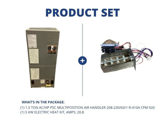 1.5 Ton AC/HP PSC Multiposition Air Handler 208-230/60/1 R-410A CFM 920 with 5 kW Electric Heat Kit