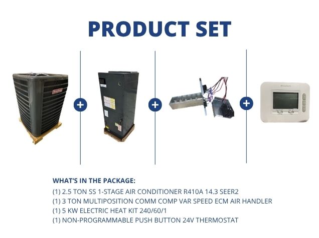 2.5 Ton 1-Stg SS AC 14.3 SEER2, 3 Ton Multi Comm Comp Var Spd Air Handler, 5 kW Heat, 24V Thermostat