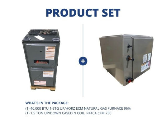 40,000 BTU 1-Stg Up/Horz ECM Natural Gas Furnace 96% and 1.5 Ton Up/Down Cased N Coil, R410A CFM 750