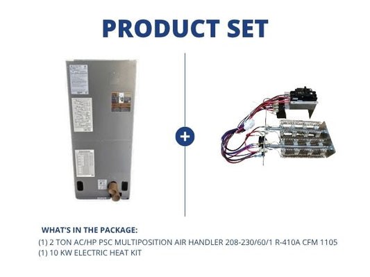 2 Ton AC/HP PSC Multiposition Air Handler 208-230/60/1 R-410A CFM 1105 with 10 kW Electric Heat Kit