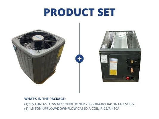 1.5 Ton 1-Stg SS Air Conditioner 208-230/60/1 R410A 14.3 SEER2 and 1.5 Ton Up/Down Cased A Coil