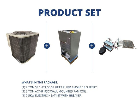 2 Ton 1-Stg SS HP R-454B 14.3 SEER2, 2 Ton PSC Wall Mounted Fan Coil and 7.5KW Heat Kit with Breaker