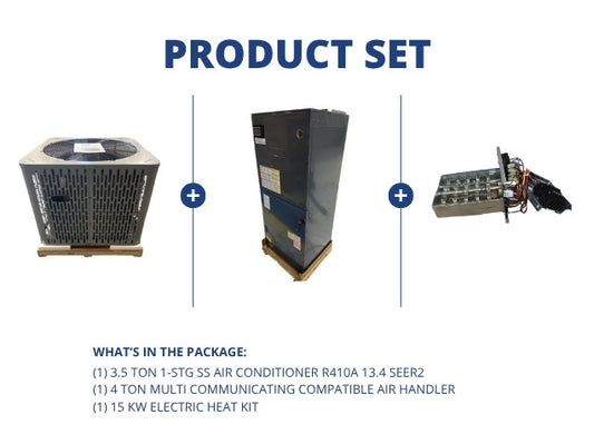 3.5 Ton 1-Stg SS AC R410A 13.4 SEER2 and 4 Ton Multi Comm Compatible Air Handler with 15 kW Heat Kit