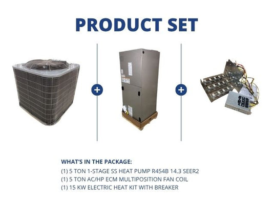 5 Ton 1-Stage SS Heat Pump R454B 14.3 SEER2, 5 Ton AC/HP ECM Multiposition Fan Coil with 15 KW Heat