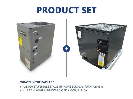 38,000 BTU Single-Stage Up/Horz ECM Gas Furnace 95% with 1.5 Ton AC/HP Up/Down Cased A Coil, R-410A