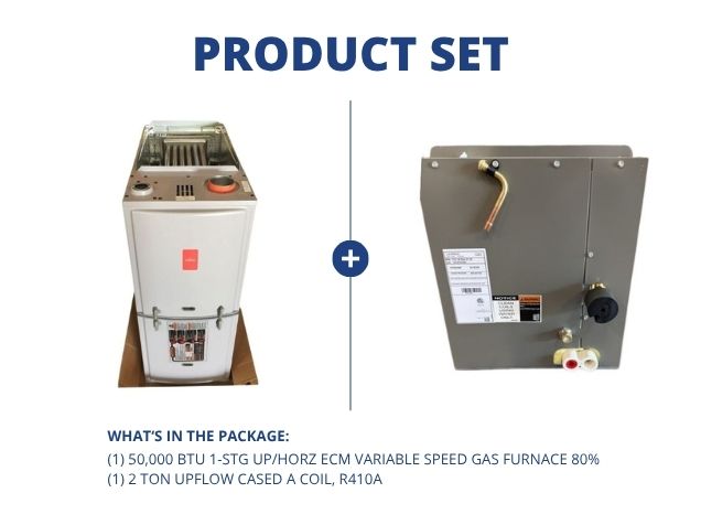 50,000 BTU 1-Stg Up/Horz ECM Variable Speed Gas Furnace 80% with 2 Ton Upflow Cased A Coil, R-410A