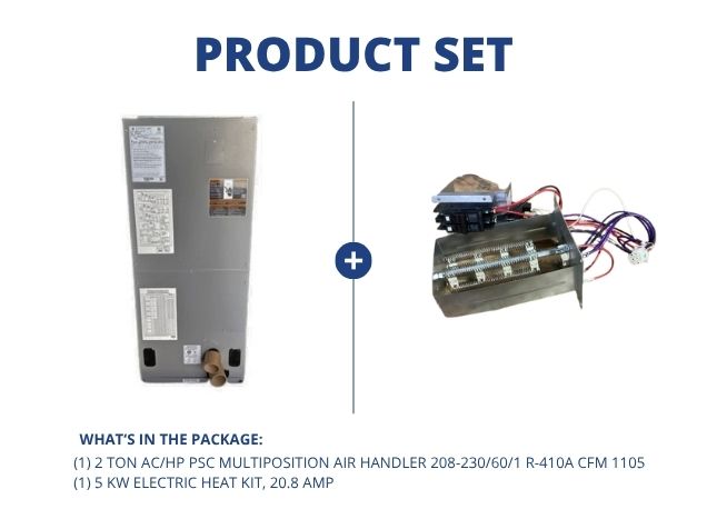 2 Ton AC/HP PSC Multiposition Air Handler 208-230/60/1 R-410A CFM 1105 with 5 KW Heat Kit, 20.8 Amp