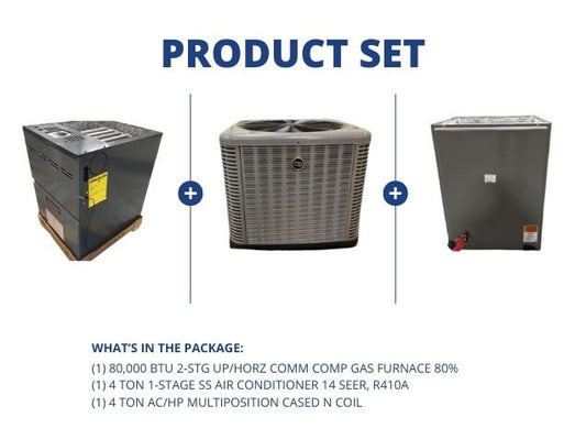 80,000 BTU 2-Stg Up/Horz Comm Comp Gas Furnace 80%, 4 Ton SS AC 14 SEER and 4 Ton Multi Cased N Coil