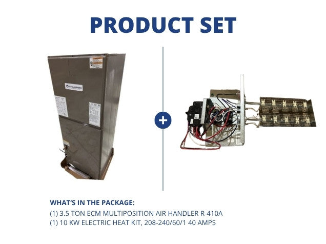 3.5 Ton ECM Multiposition Air Handler R-410A and 10 Kw Electric Heat Kit, 208-240/60/1 40 Amps