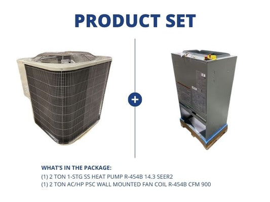 2 Ton 1-Stg SS Heat Pump R-454B 14.3 SEER2 with 2 Ton AC/HP PSC Wall Mounted Fan Coil R-454B CFM 900